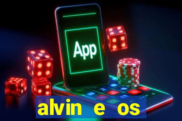 alvin e os esquilos 3 filme completo dublado mega filmes